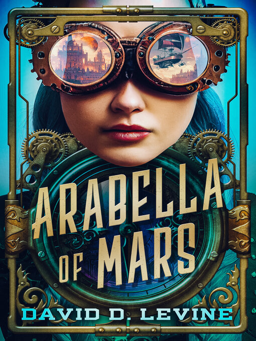 Title details for Arabella of Mars by David D. Levine - Wait list